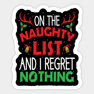 On The Naughty List And I Regret Nothing Sticker